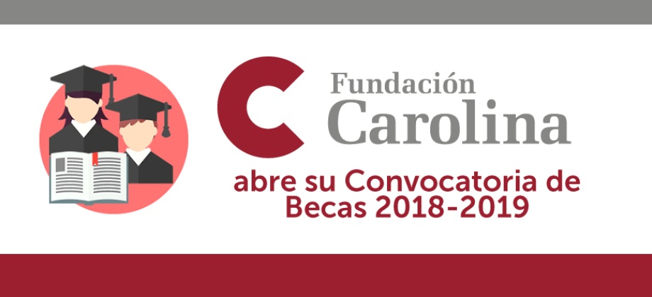 Fundación Carolina abre su Convocatoria de Becas 2018-2019