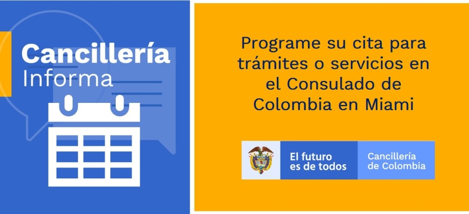 Programe su cita para trámites o servicios en el Consulado de Colombia en Miami