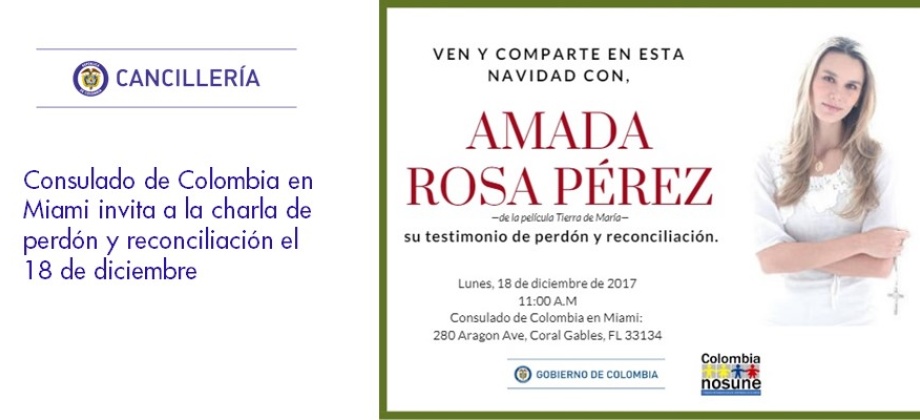 Consulado de Colombia en Miami invita a la charla de perdón y reconciliación el 18 de diciembre de 2017