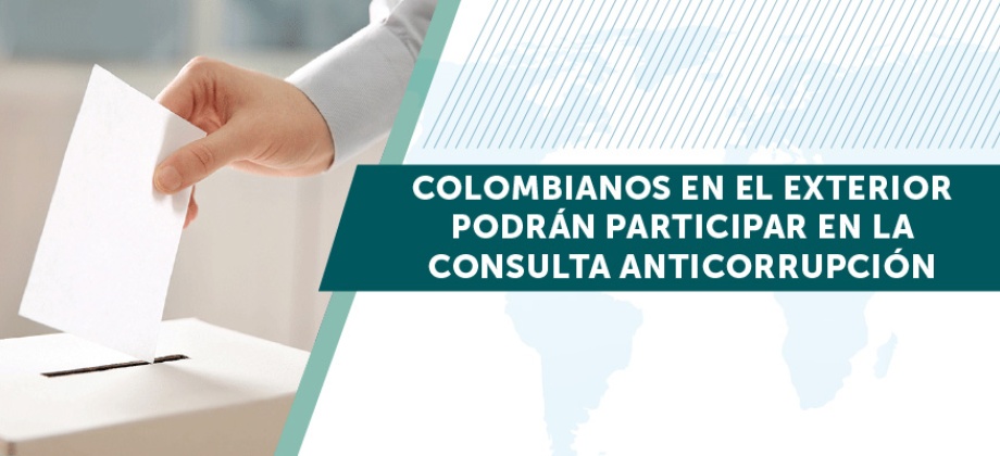 Colombianos en el exterior podrán participar en la consulta anticorrupción de 2018