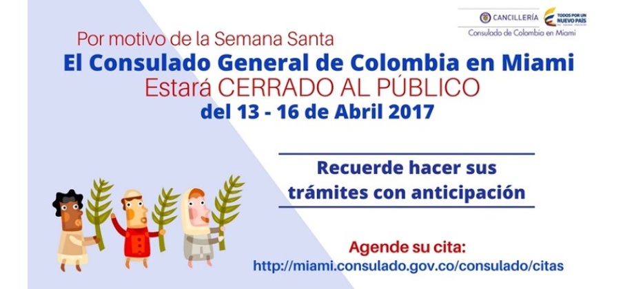 El Consulado de Colombia en Miami informa que no tendrá atención al público del 13 al 16 de abril 