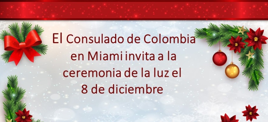 El Consulado de Colombia en Miami invita a la ceremonia de la luz el 8 de diciembre de 2017