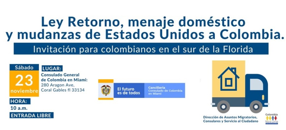Consulado de Colombia invita a la conferencia “Ley Retorno, menaje doméstico y mudanzas de Estados Unidos a Colombia”
