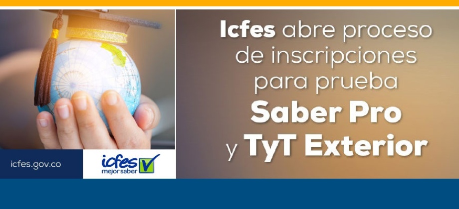 El Icfes informa que están abiertas las inscripciones a las Pruebas Saber Pro y TyT de los estudiantes colombianos fuera del país