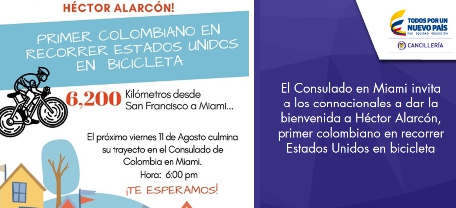 El Consulado en Miami invita a los connacionales a dar la bienvenida a Héctor Alarcón, primer colombiano en recorrer Estados Unidos en bicicleta