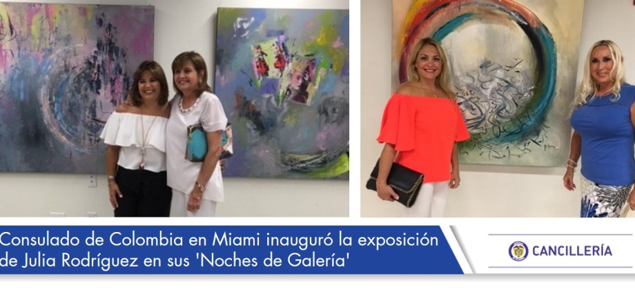 Consulado de Colombia en Miami inauguró la exposición de Julia Rodríguez en sus 'Noches de Galería'