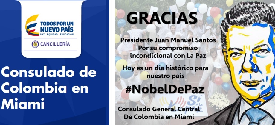 Consulado de Colombia en Miami agradece al Presidente Juan Manuel Santos su compromiso incondicional con la paz