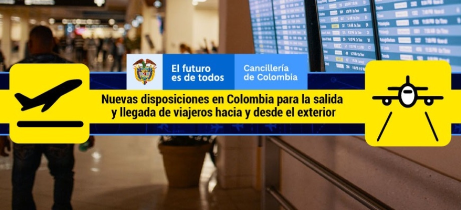 Nuevas disposiciones en Colombia para la salida y llegada de viajeros hacia y desde el exterior