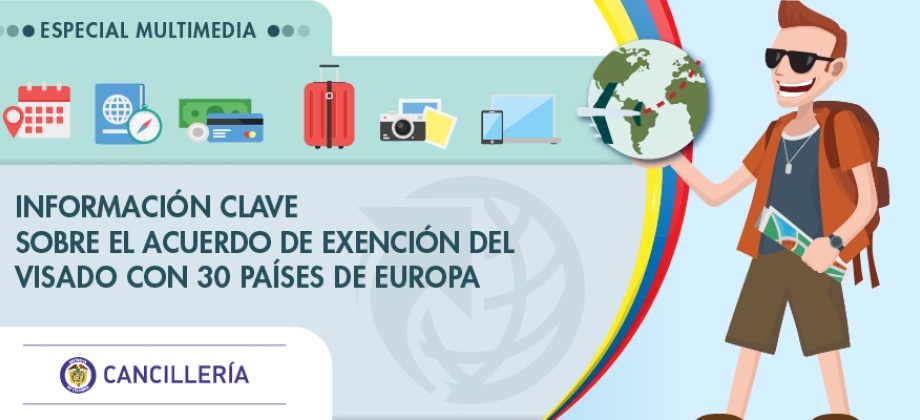 Especial multimedia sobre el acuerdo de exención de visado con 30 países de Europa