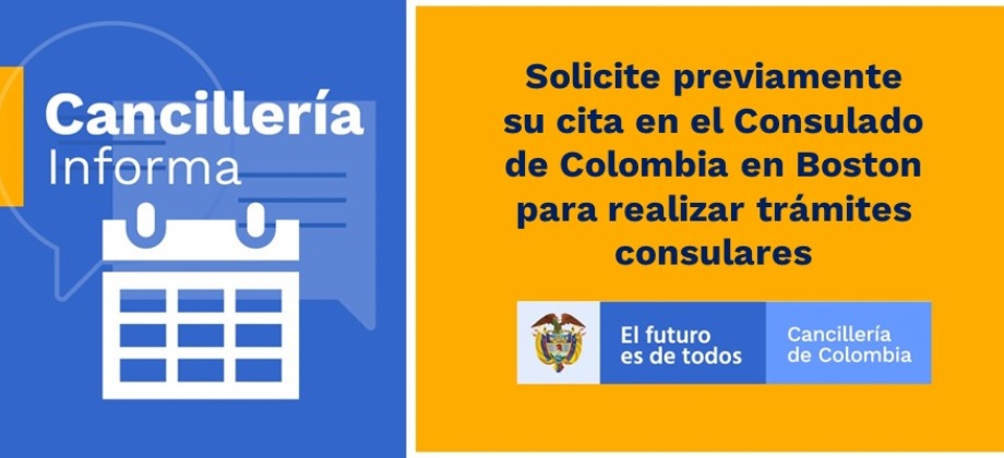 Solicite previamente su cita en el Consulado de Colombia en Boston para realizar trámites