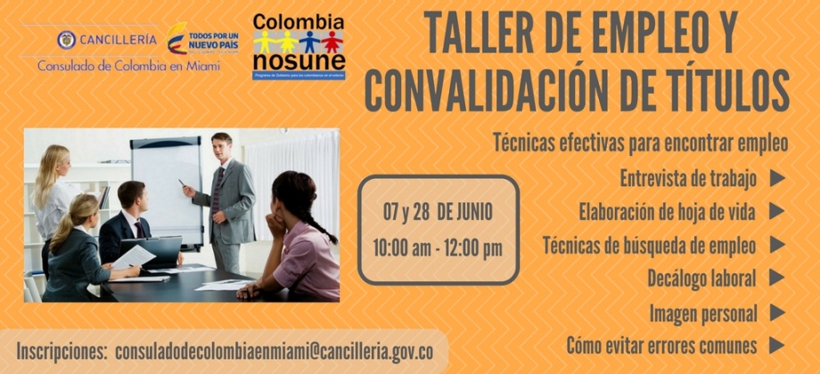 En la sede del Consulado de Colombia en Miami se realiza el taller “Técnicas efectivas para encontrar empleo” los días 7 y 28 de junio