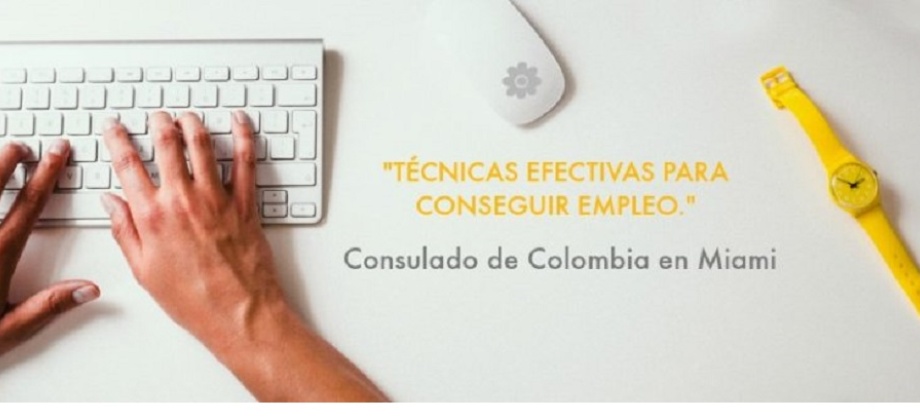 El Consulado de Colombia en Miami invita al taller Técnicas efectivas para encontrar empleo