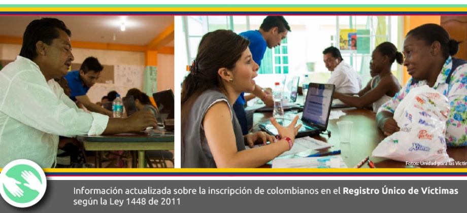 Información actualizada sobre la inscripción de colombianos en el Registro Único de Víctimas de acuerdo con la Ley 1448 de 2011