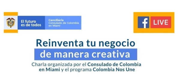 No se pierda hoy la charla virtual Reinventa tu negocio de manera creativa organizada por el Consulado de Colombia en Miami 