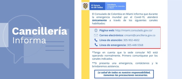 El Consulado de Colombia en Miami informa que durante la emergencia por el COVID-19 atenderá únicamente a través de la página web, correo electrónico y sus líneas de atención y de emergencia 