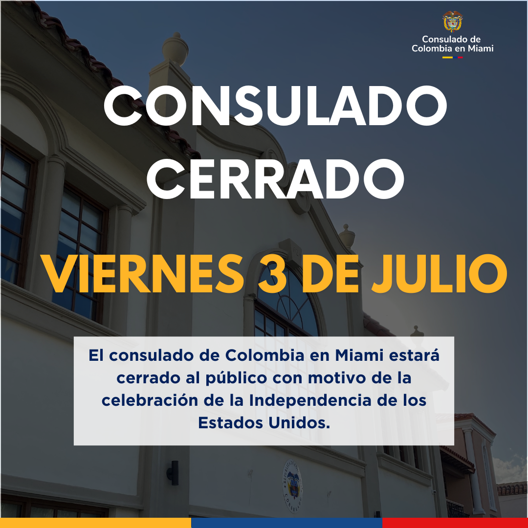 Consulado cerrado viernes 3 de julio