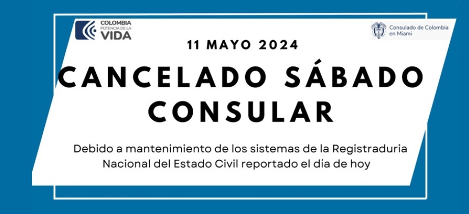Cancelada la jornada de Sábado Consular programada para este 11 de mayo de 2024