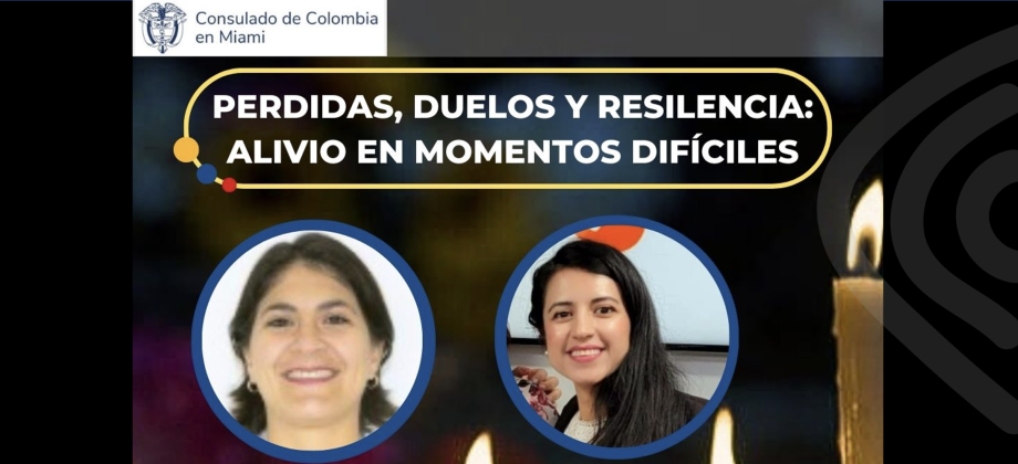 Consulado de Colombia en Miami desarrollará un taller virtual sobre duelo y resiliencia