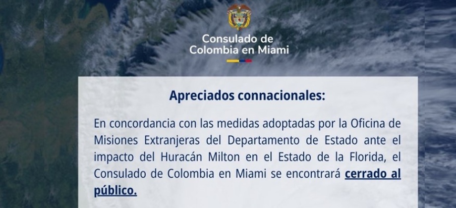 Este miércoles 9 y jueves 10 de octubre de 2024 el Consulado de Colombia en Miami no tendrá 