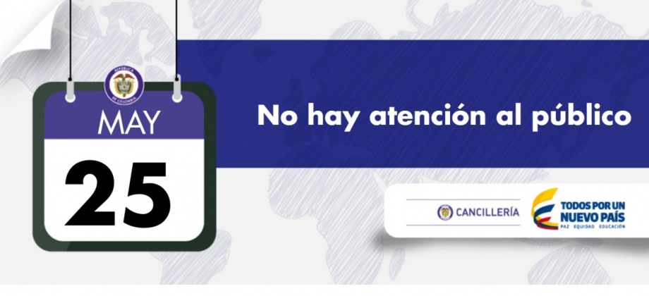 Consulado de Colombia en Nueva York, Lunes 25 de mayo: no habrá atención al usuario