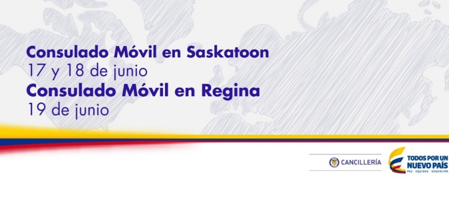 Consulado de Colombia en Calgary, Consulado Móvil en Saskatoon y Regina en junio