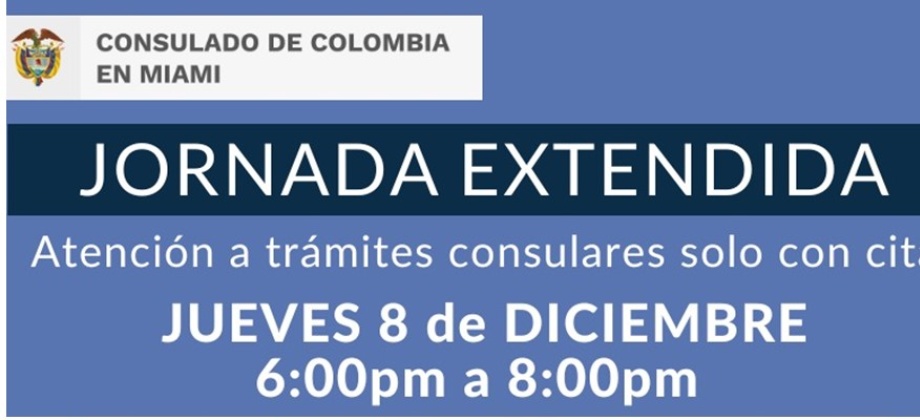 Jornada extendida de atención a trámites en la sede del Consulado de Colombia en Miami