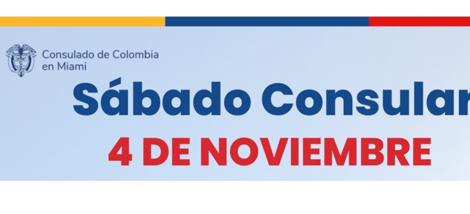 Sábado Consular este 4 noviembre en la sede del Consulado de Colombia en Miami