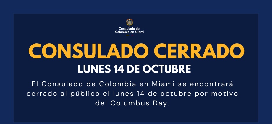 Consulado de Colombia en Miami estará cerrado al público el lunes 14 de octubre de 2024