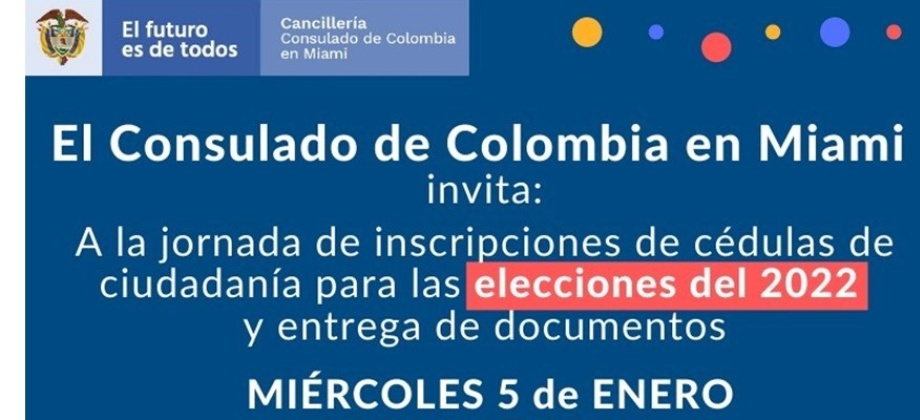 Consulado de Colombia en Miami realiza el miércoles 5 de enero de 4:00 p.m. a 7:00 p.m. la jornada de inscripción de cédulas y entrega de documentos