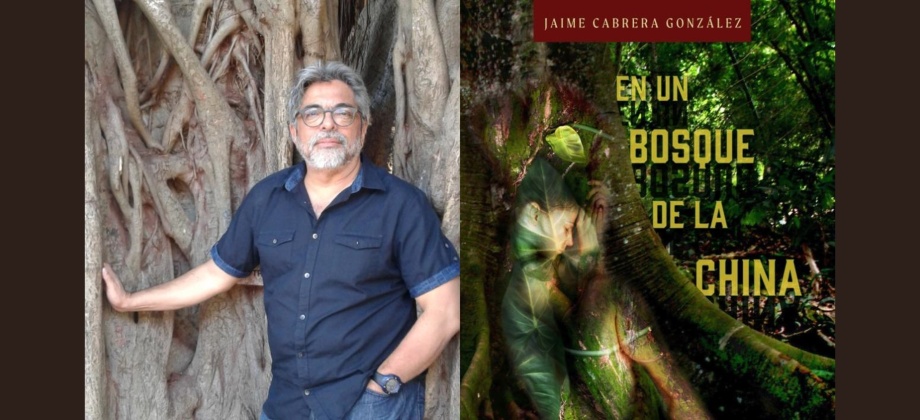 El Consulado de Colombia en Miami invita a la presentación del libro “En un bosque de la China” de Jaime Cabrera, el 1 de diciembre de 2022