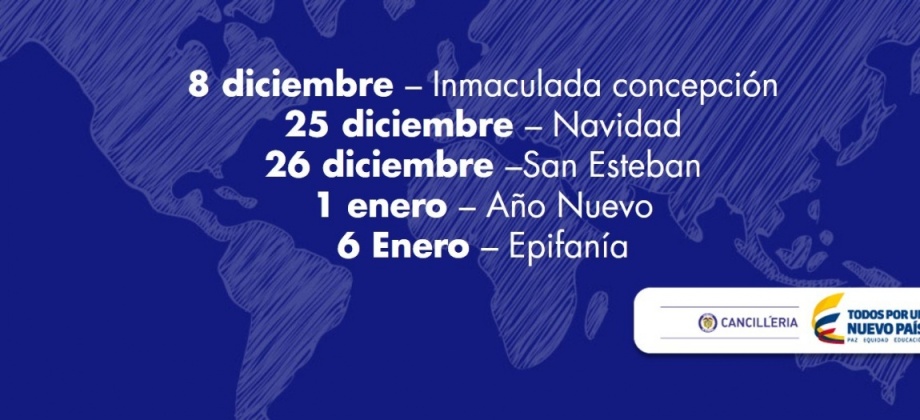 8 diciembre – Inmaculada concepción 25 diciembre – Navidad 26 diciembre –San Esteban 1 enero – Año Nuevo 6 Enero – Epifanía