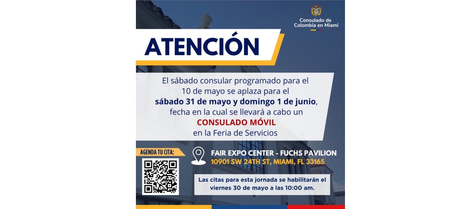 El sábado consular programado por el Consulado de Colombia en Miami para el 10 de mayo se aplaza para el sábado 31 de mayo y domingo 1 de junio de 2025