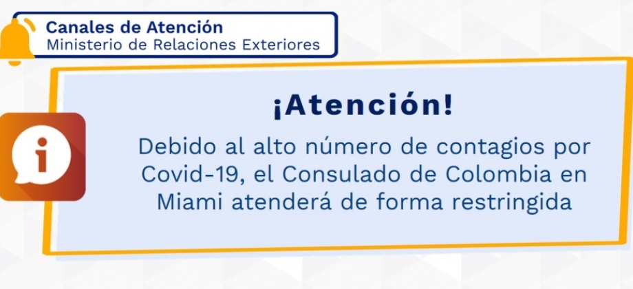 Debido al alto número de contagios por Covid-19, el Consulado de Colombia en Miami atenderá de forma restringida