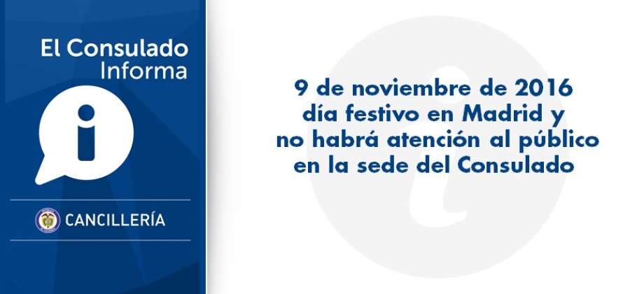 9 de noviembre de 2016 día festivo en Madrid y no habrá atención al público 