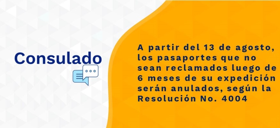 A partir del 13 de agosto, los pasaportes que no sean reclamados luego de 6 meses de su expedición serán anulados