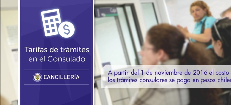 A partir del 1 de noviembre de 2016 el costo de los trámites consulares se paga en pesos chilenos