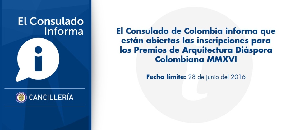 El Consulado de Colombia informa que están abiertas las inscripciones para los Premios de Arquitectura Diáspora Colombiana MMXVI