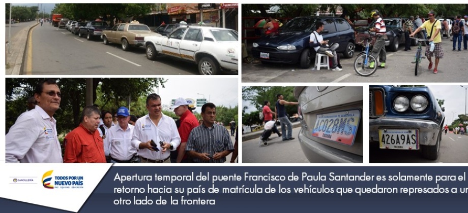 Apertura temporal del puente Francisco de Paula Santander es solamente para el retorno hacia su país de matrícula de los vehículos que quedaron represados en la frontera
