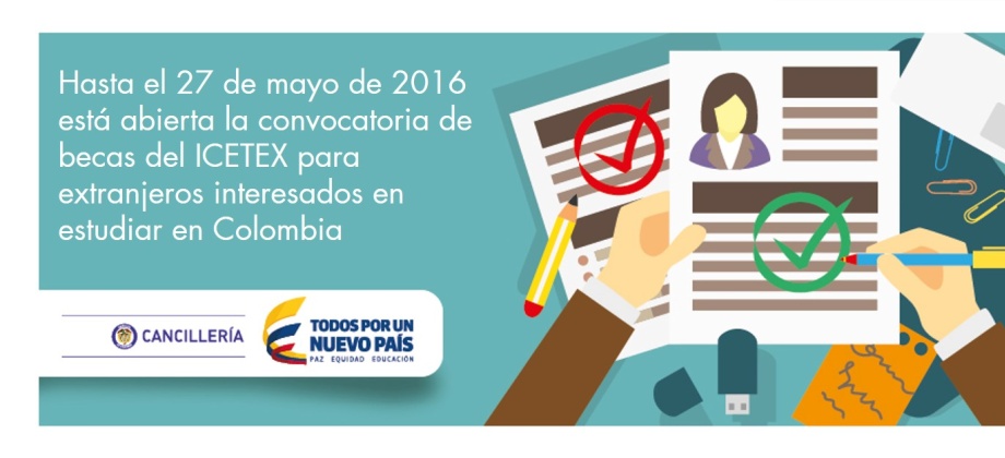 Hasta el 27 de mayo de 2016 está abierta la convocatoria de becas del ICETEX para extranjeros interesados en estudiar en Colombia