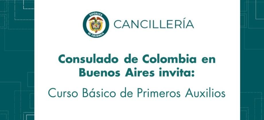 Consulado en Buenos Aires invita al Curso Básico de Primeros Auxilios
