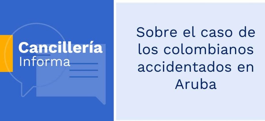 Sobre el caso de los colombianos accidentados en Aruba