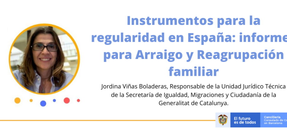 El Consulado de Colombia en Barcelona realizó Encuentro Comunitario: Instrumentos para la regularidad en España. Informes para el Arraigo y la Reagrupación Familiar