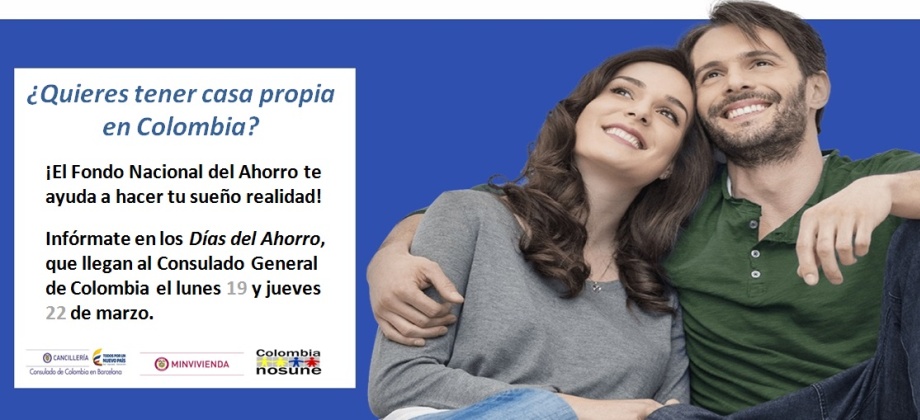 El 19 y 22 de marzo de 2018, el Consulado de Colombia en Barcelona realizará los Días del Ahorro para vivienda