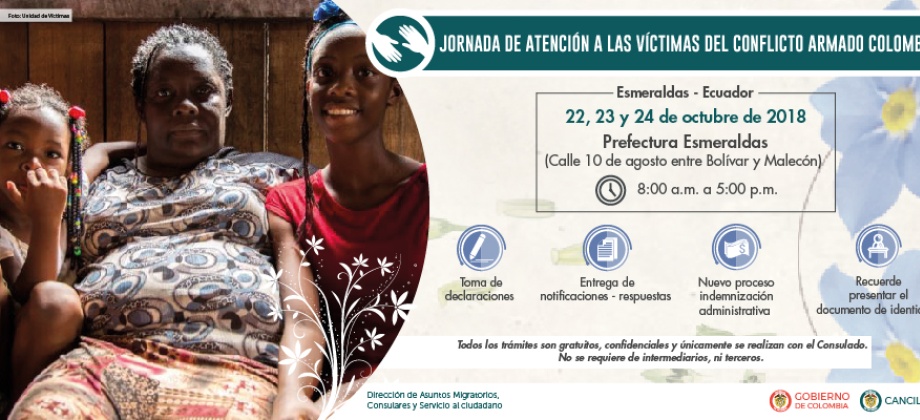Consulado de Colombia en Esmeraldas invita a las Jornadas Especiales de toma de declaración, notificación y orientación de la Ley de víctimas