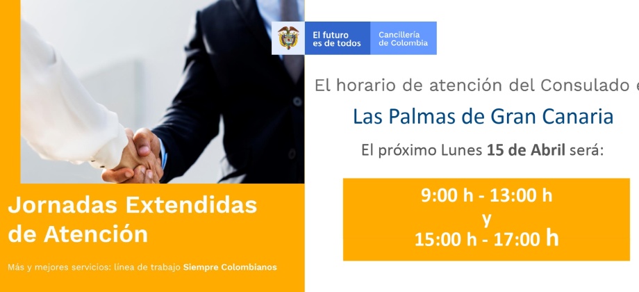 El Consulado de Colombia en Las Palmas de La Gran Canaria tendrá jornada extendida de atención el lunes 15 de abril de 2019