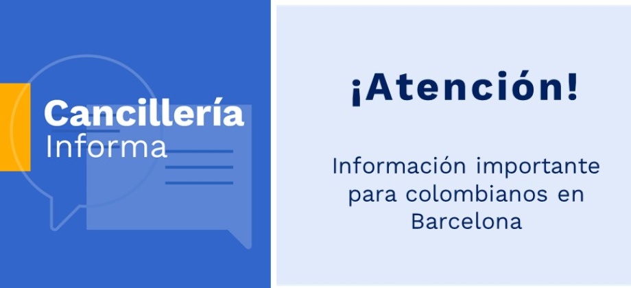 Información importante para colombianos en Barcelona