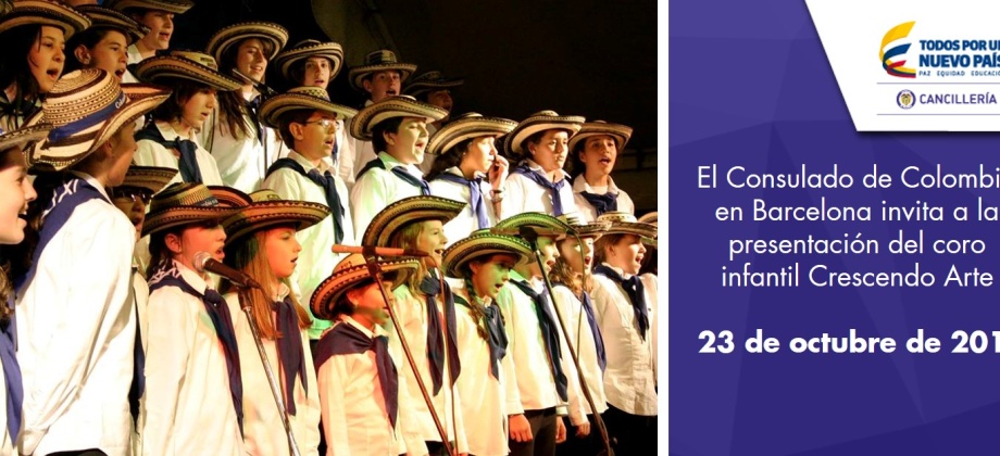 El Consulado de Colombia en Barcelona invita a la presentación del coro infantil Crescendo Arte, el 23 de octubre de 2017