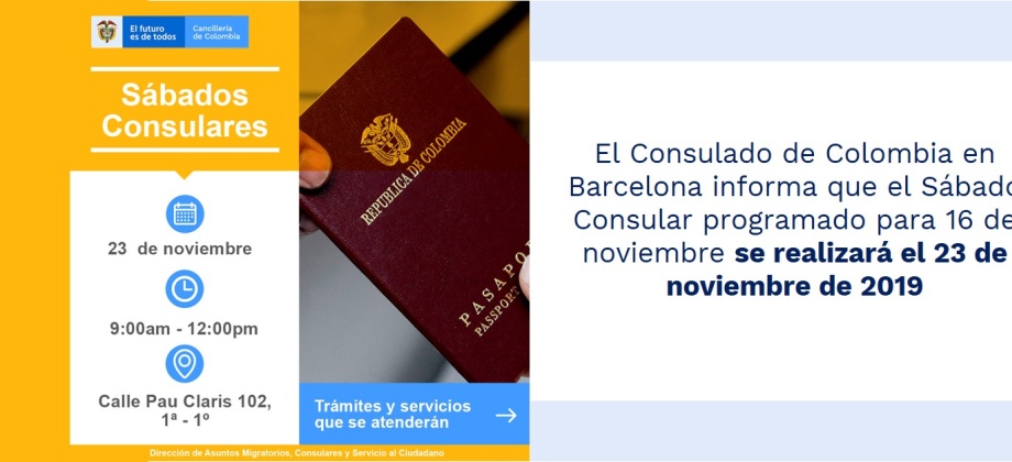 El Consulado de Colombia en Barcelona informa que el Sábado Consular programado para 16 de noviembre se realizará el 23 de noviembre de 2019