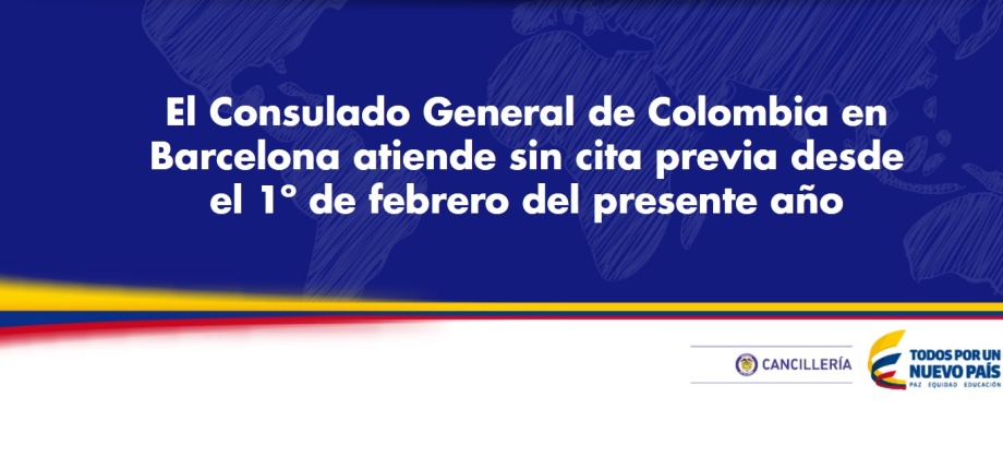 El Consulado General de Colombia en Barcelona atiende sin cita previa desde el 1º de febrero del presente año
