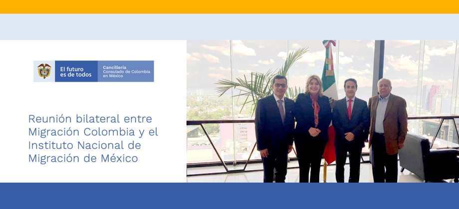 Cónsul Luis Oswaldo Parada participó en reunión bilateral entre Migración Colombia y el Instituto Nacional de Migración en México